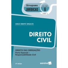 SINOPSES - DIREITO CIVIL - VOLUME 6 - TOMO II - 17ª EDIÇÃO 2020