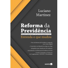 REFORMA DA PREVIDÊNCIA: ENTENDA O QUE MUDOU