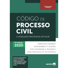 CÓDIGO DE PROCESSO CIVIL E LEGISLAÇÃO PROCESSUAL EM VIGOR - 51ª EDIÇÃO 2020