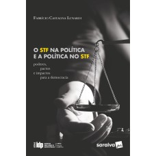 O STF NA POLÍTICA E A POLÍTICA NO STF: SÉRIE IDP