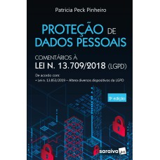 PROTEÇÃO DE DADOS PESSOAIS: COMENTÁRIOS À LEI N. 13.709/2018 -LGPD