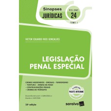 SINOPSES - LEGISLAÇÃO PENAL ESPECIAL - VOL. 24 - TOMO I - 16ª EDIÇÃO 2020