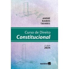 CURSO DE DIREITO CONSTITUCIONAL - 22ª EDIÇÃO 2024