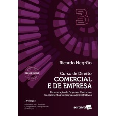 CURSO DE DIREITO COMERCIAL E DE EMPRESA - VOL. 3 - 18ª EDIÇÃO 2024