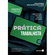 PRÁTICA TRABALHISTA - 5ª EDIÇÃO 2024