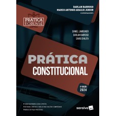 PRÁTICA CONSTITUCIONAL - 5ª EDIÇÃO 2024