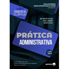 PRÁTICA ADMINISTRATIVA - 5ª EDIÇÃO 2024