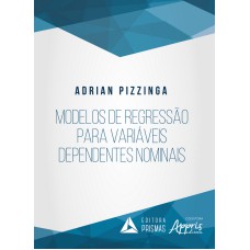 MODELOS DE REGRESSÃO PARA VARIÁVEIS DEPENDENTES NOMINAIS