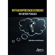 INTRAEMPREENDEDORISMO NO SETOR PÚBLICO