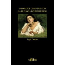 O ROMANCE COMO DIÁLOGO NA FILOSOFIA DE SHAFTESBURY