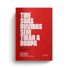 TIRE SUAS DÚVIDAS SEM TIRAR A ROUPA