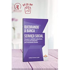 QUEBRANDO A BANCA SERVIÇO SOCIAL