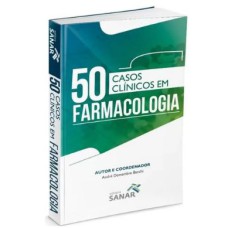 50 CASOS CLINICOS EM FARMACOLOGIA
