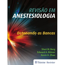 REVISÃO EM ANESTESIOLOGIA: DETONANDO AS BANCAS