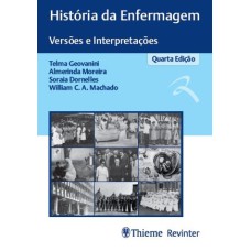 HISTÓRIA DA ENFERMAGEM: VERSÕES E INTERPRETAÇÕES