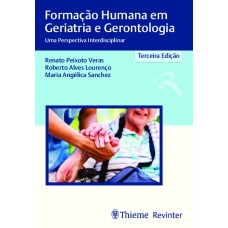 FORMAÇÃO HUMANA EM GERIATRIA E GERONTOLOGIA