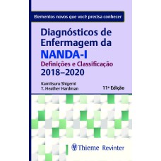 DIAGNÓSTICOS DE ENFERMAGEM DA NANDA-I - DEFINIÇÕES E CLASSIFICAÇÃO 2018-2020