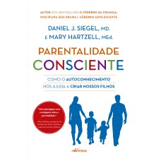 PARENTALIDADE CONSCIENTE: COMO O AUTOCONHECIMENTO NOS AJUDA A CRIAR NOSSOS FILHOS