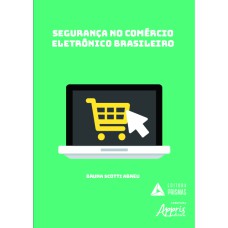 SEGURANÇA NO COMÉRCIO ELETRÔNICO BRASILEIRO