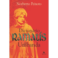 DICIONÁRIO RAMATÍS DA UMBANDA