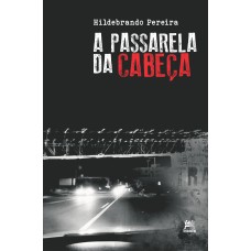 A PASSARELA DA CABEÇA