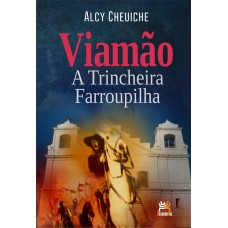 VIAMÃO - A TRINCHEIRA FARROUPILHA