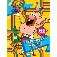 TITIO AVÔ: AVENTURAS MÁGICAS - 100 PÁGINAS PARA COLORIR E ATIVIDADES