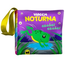 BEBÊ FELIZ - VIAGEM NOTURNA - LIVRO DE PANO INFANTIL