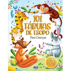 101 FÁBULAS DE ESOPO PARA CRIANÇAS