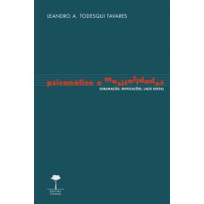 PSICANÁLISE E MUSICALIDADES - SUBLIMAÇÃO, INVOCAÇÕES, LAÇO SOCIAL