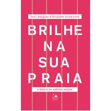 BRILHE NA SUA PRAIA: A BÍBLIA DA GAROTA NEGRA