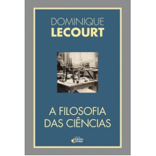 FILOSOFIA DAS CIÊNCIAS, A