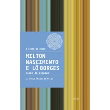 MILTON NASCIMENTO E LÔ BORGES - CLUBE DA ESQUINA