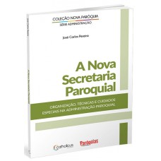 A NOVA SECRETARIA PAROQUIAL