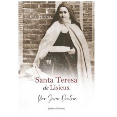 SANTA TERESA DE LISIEUX - UMA JOVEM DOUTORA