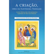 A CRIAÇÃO, OBRA DA SANTÍSSIMA TRINDADE