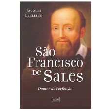 SÃO FRANCISCO DE SALES - DOUTOR DA PERFEIÇÃO