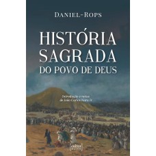 HISTÓRIA SAGRADA DO POVO DE DEUS