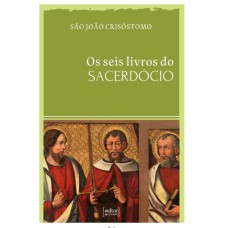 OS SEIS LIVROS DO SACERDÓCIO