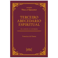 TERCEIRO ABECEDÁRIO ESPIRITUAL - UM CONVITE À CONVERSÃO