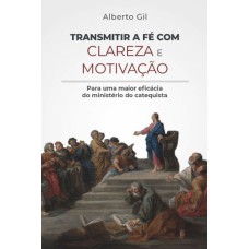 TRANSMITIR A FÉ COM CLAREZA