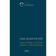 UMA ALMA EM PAZ - CRISOL (XV)