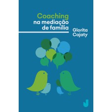 COACHING NA MEDIAÇÃO DE FAMÍLIA