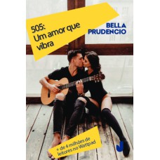 505: UM AMOR QUE VIBRA