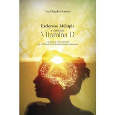 ESCLEROSE MULTIPLA E (MUITA) VITAMINA D