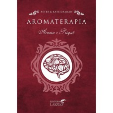 AROMATERAPIA - AROMA E PSIQUÊ