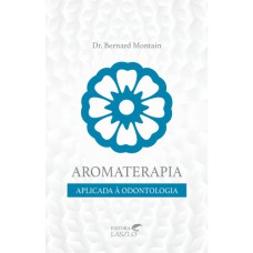 AROMATERAPIA APLICADA À ODONTOLOGIA