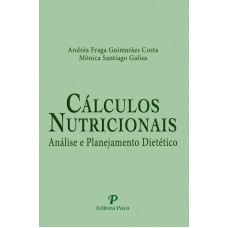 CÁLCULOS NUTRICIONAIS ANÁLISE E PLANEJAMENTO DIETÉTICO