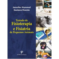 TRATADO DE FISIOTERAPIA E FISIATRIA DE PEQUENOS ANIMAIS