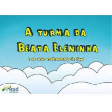 TURMA DA BEATA ELENINHA, A